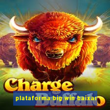 plataforma big win baixar